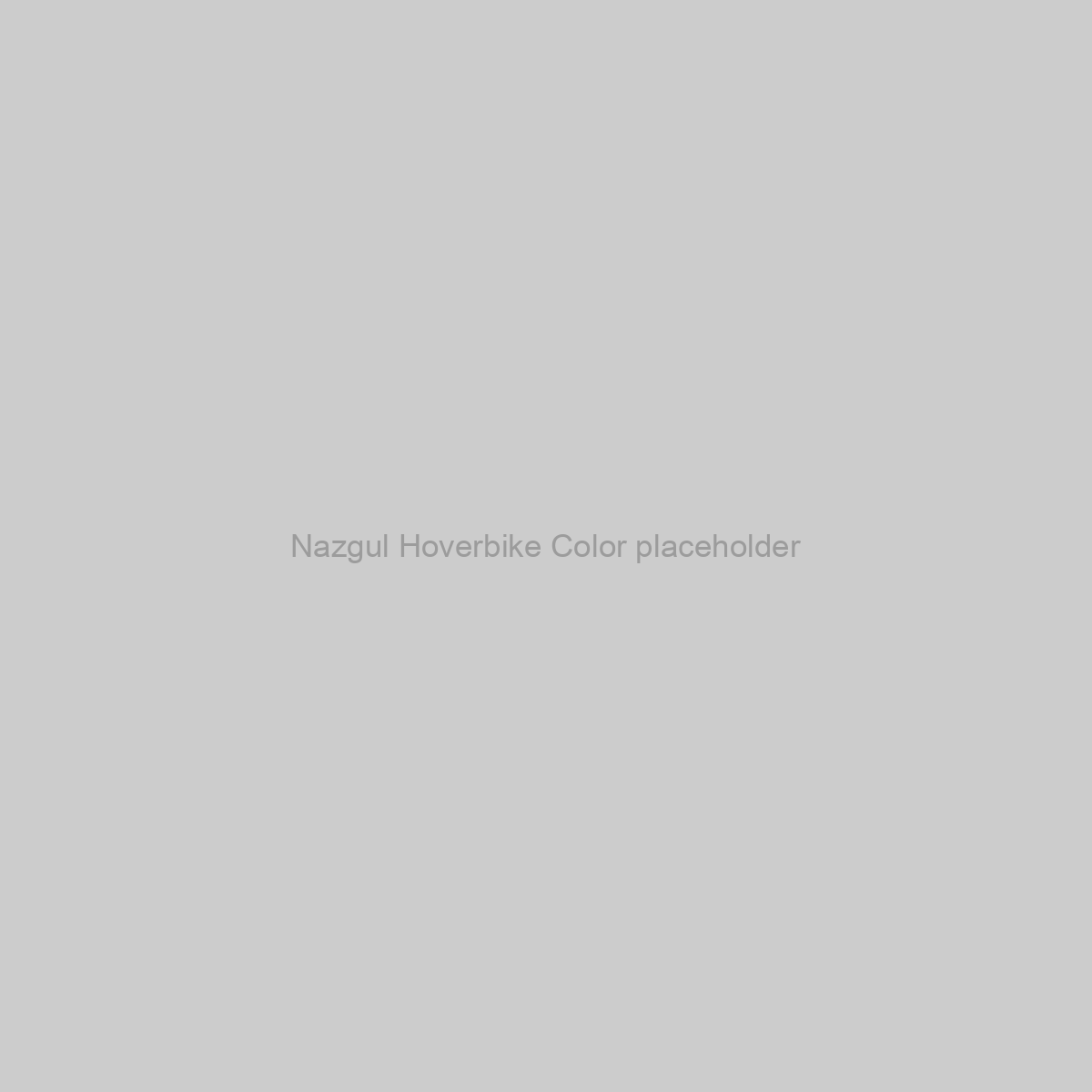 Nazgul Hoverbike Color Placeholder Image